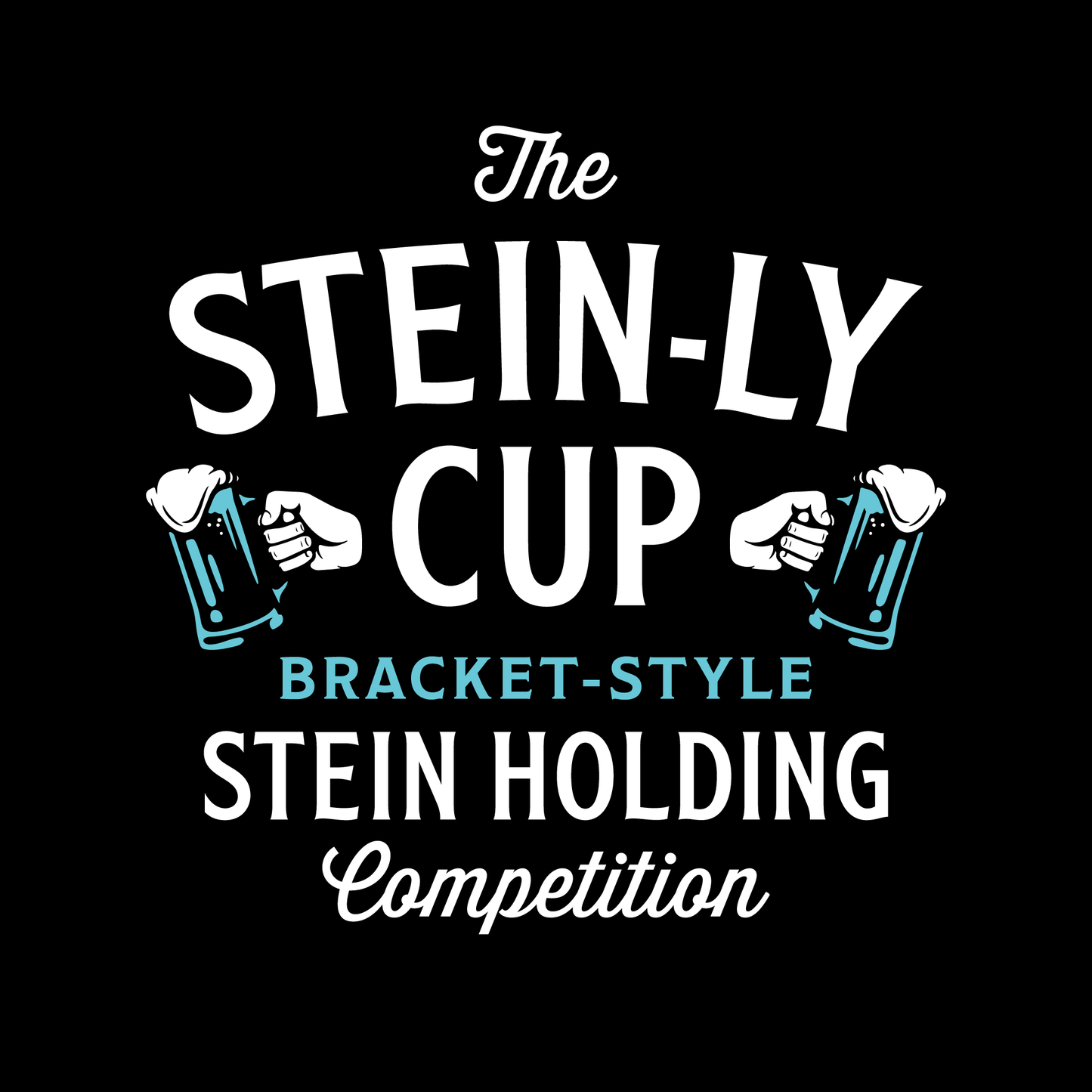 Stein-ly Cup Signup